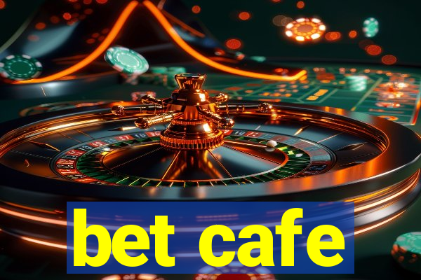 bet cafe